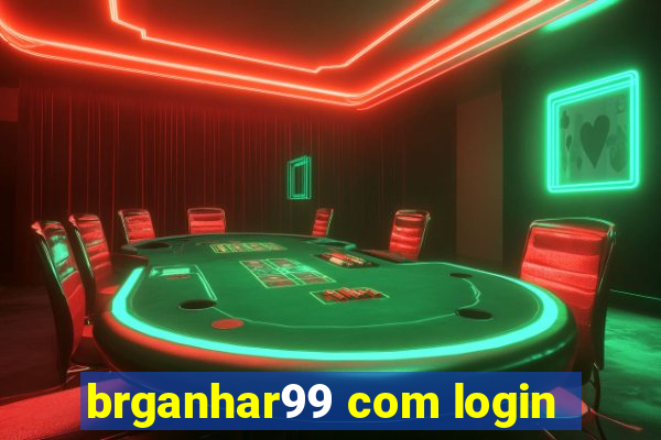 brganhar99 com login